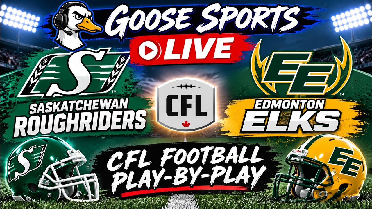 LIVE: Saskatchewan Roughriders vs Edmonton Elks | CFL Football Live Play-by-Play