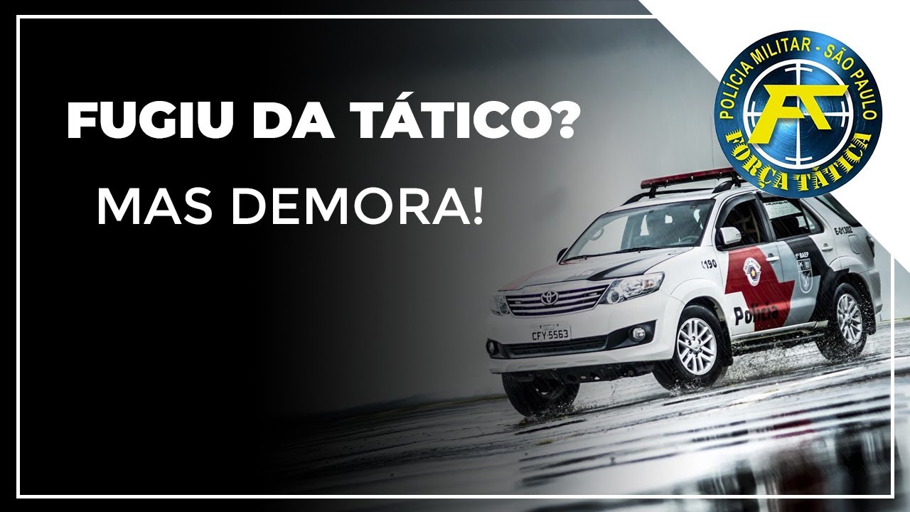 FUGIU DA FORÇA TÁTICA? 🤔 FOGE MAS DEMORA!