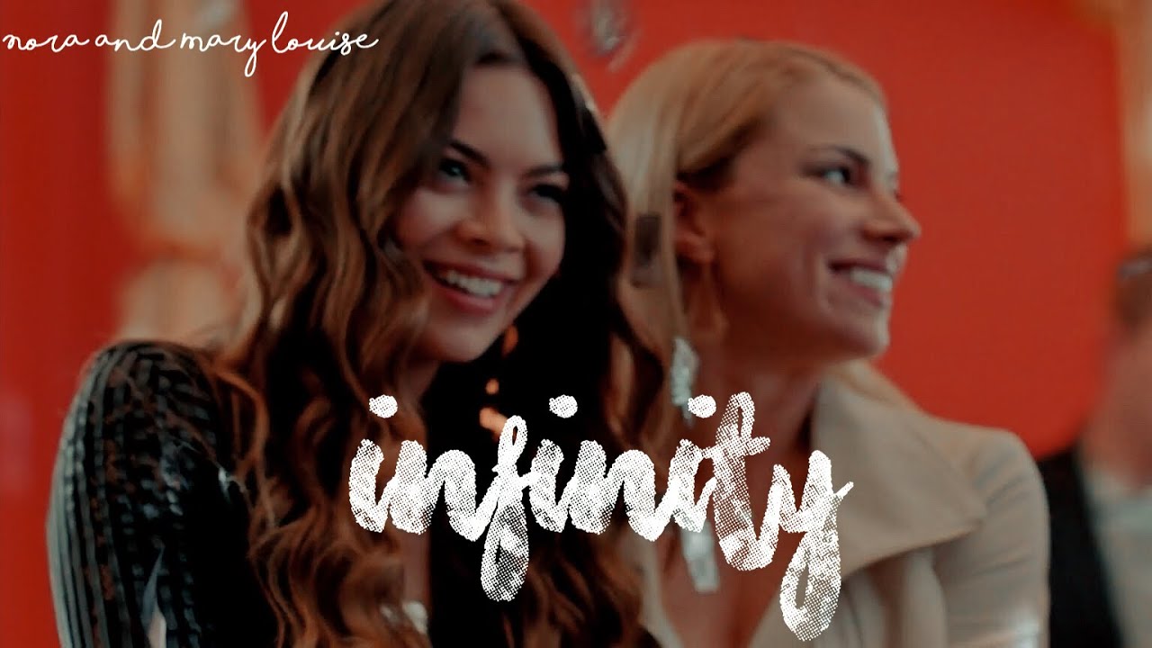 Nora and Mary Louise | Infinity