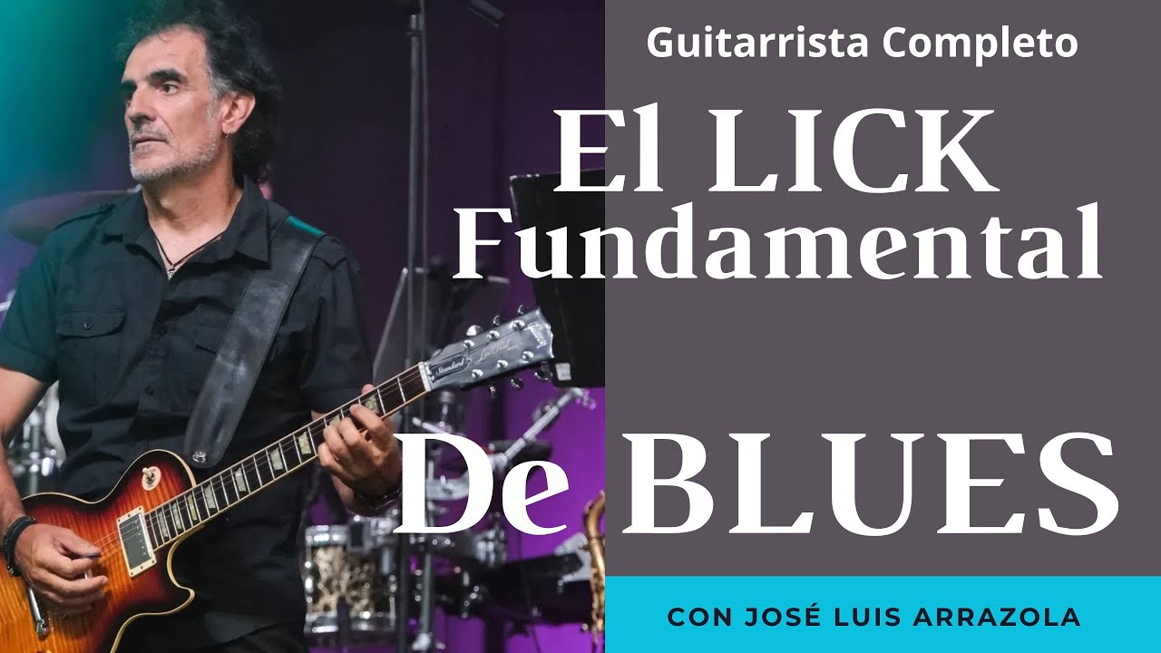 EL LICK FUNDAMENTAL de BLUES por J.L.Arrazola