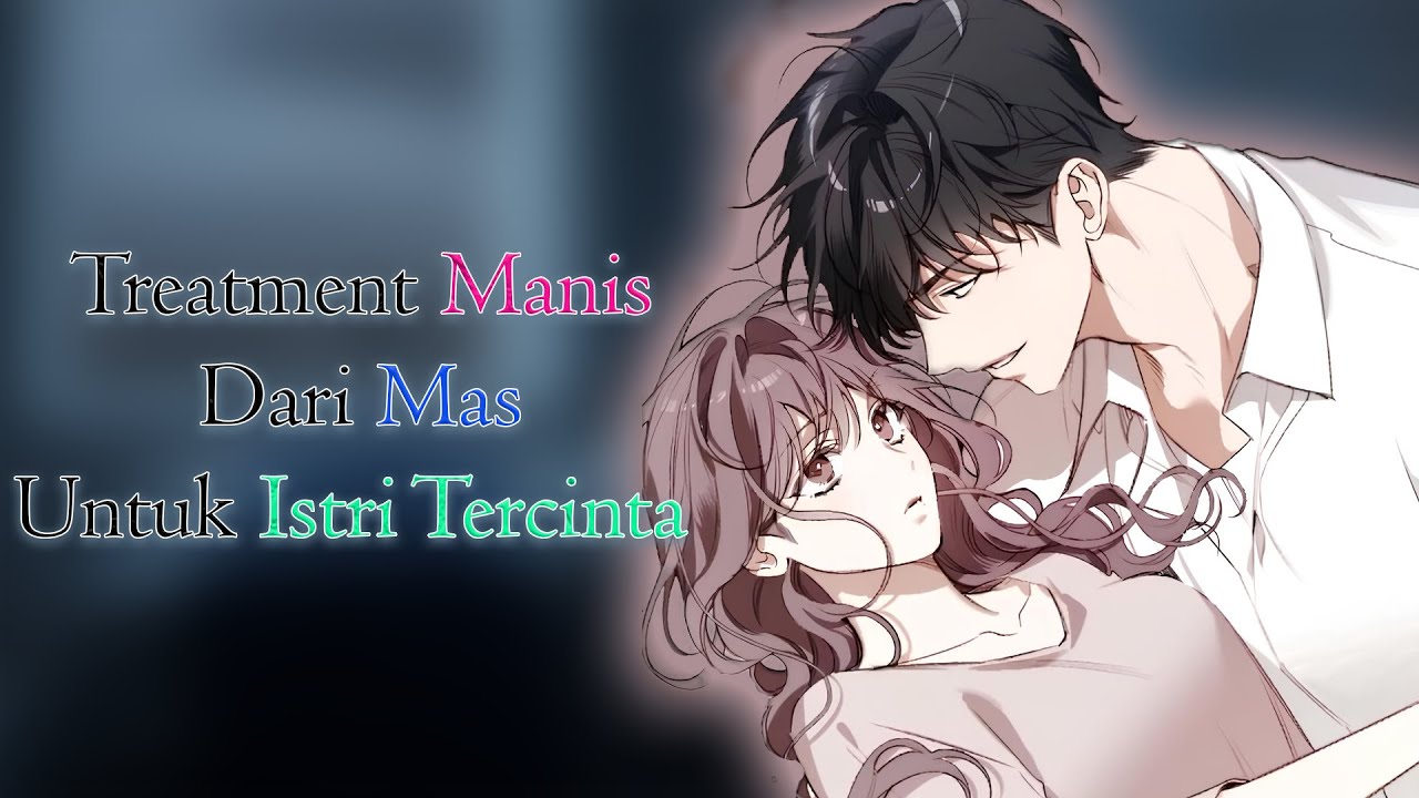 Stay Still, Princess… Husby Take Care. [ASMR Husband Indonesia]