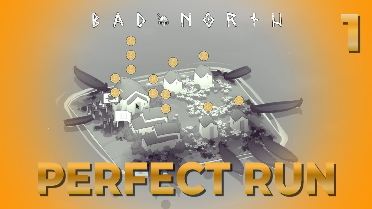 The Perfect Run Begins / 1 / Bad North / Challenge Run