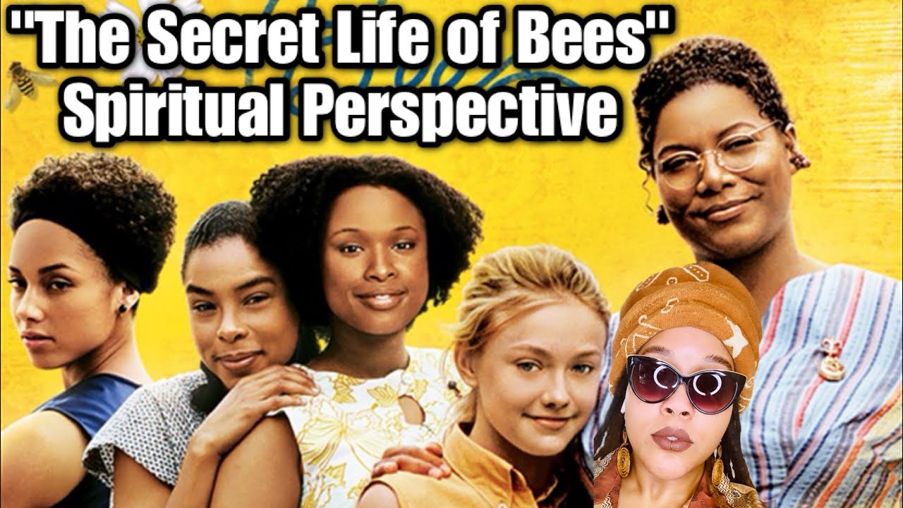 “The Secret Life of Bees”: Spiritual Perspective & Symbolism