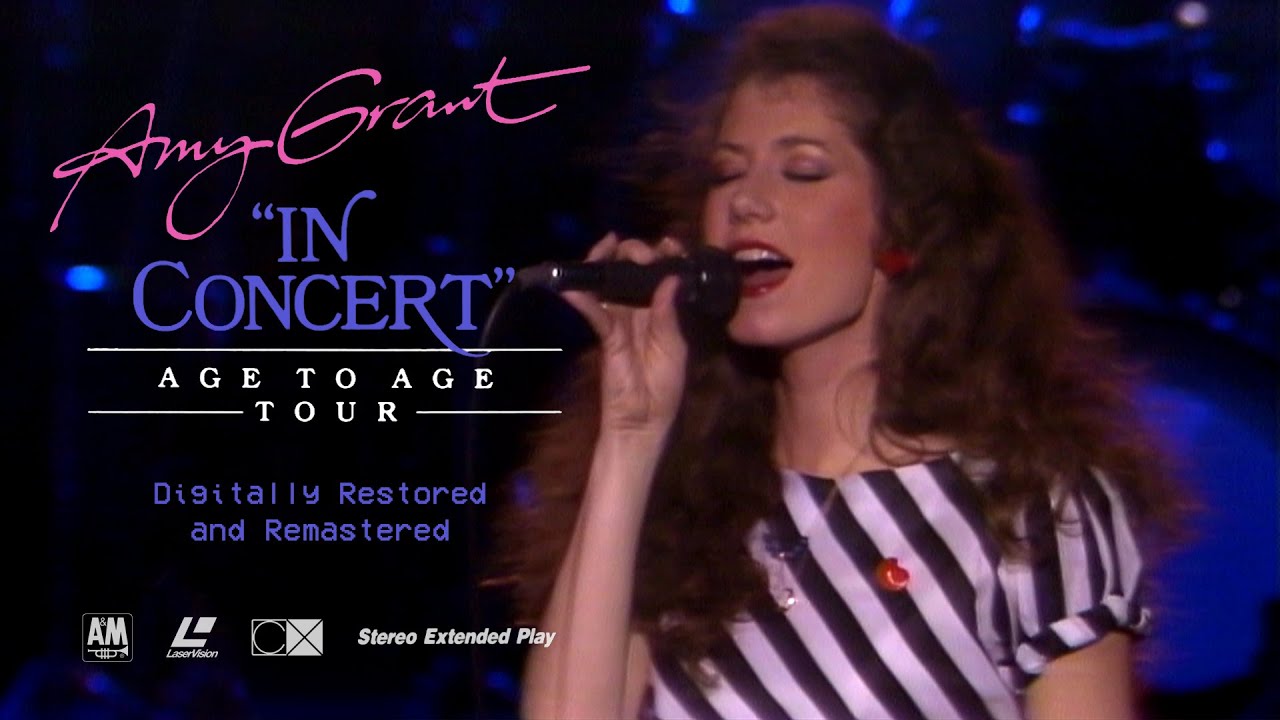 Amy Grant In Concert: Age to Age Tour [1984] - Remastered from LaserDisc