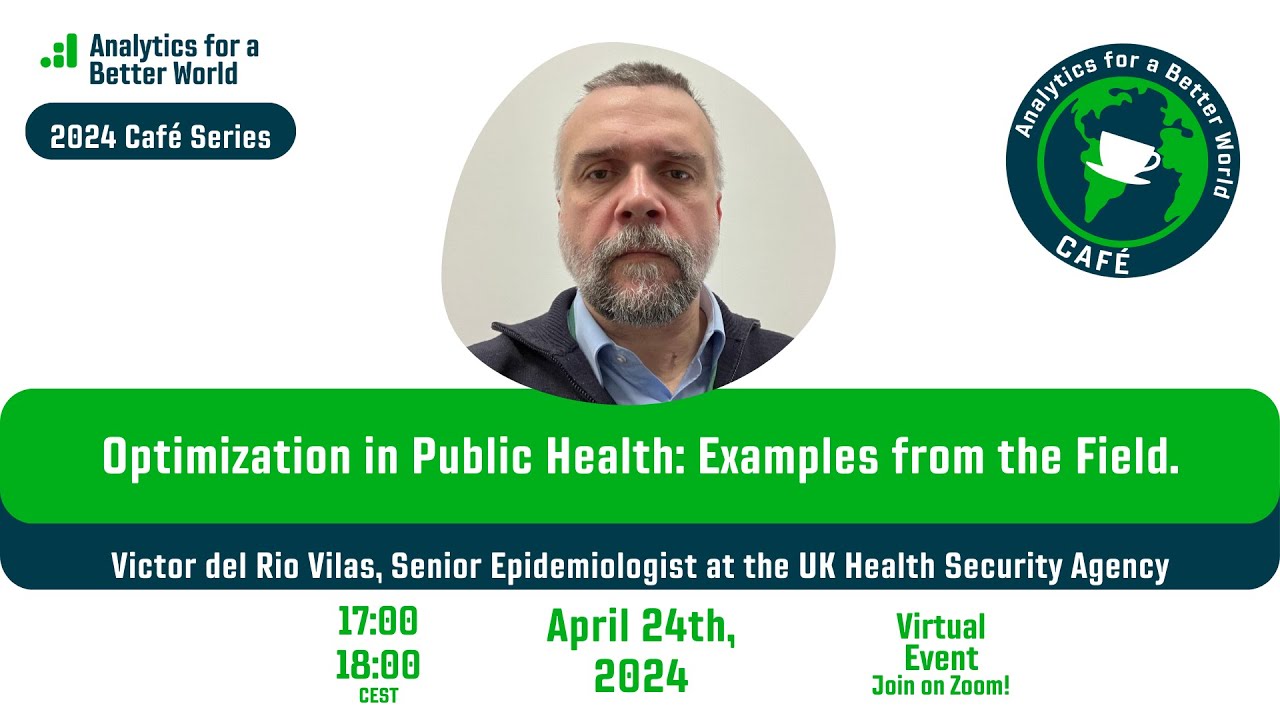 ABW Caf&eacute; with Victor del Rio Vilas: Optimization in Public Health &ndash; Examples from the Field.
