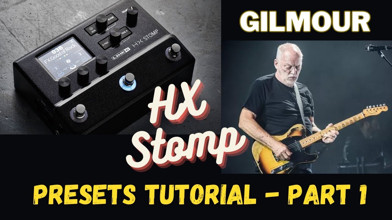HX STOMP - Presets Gilmour TUTORIAL - parte 1