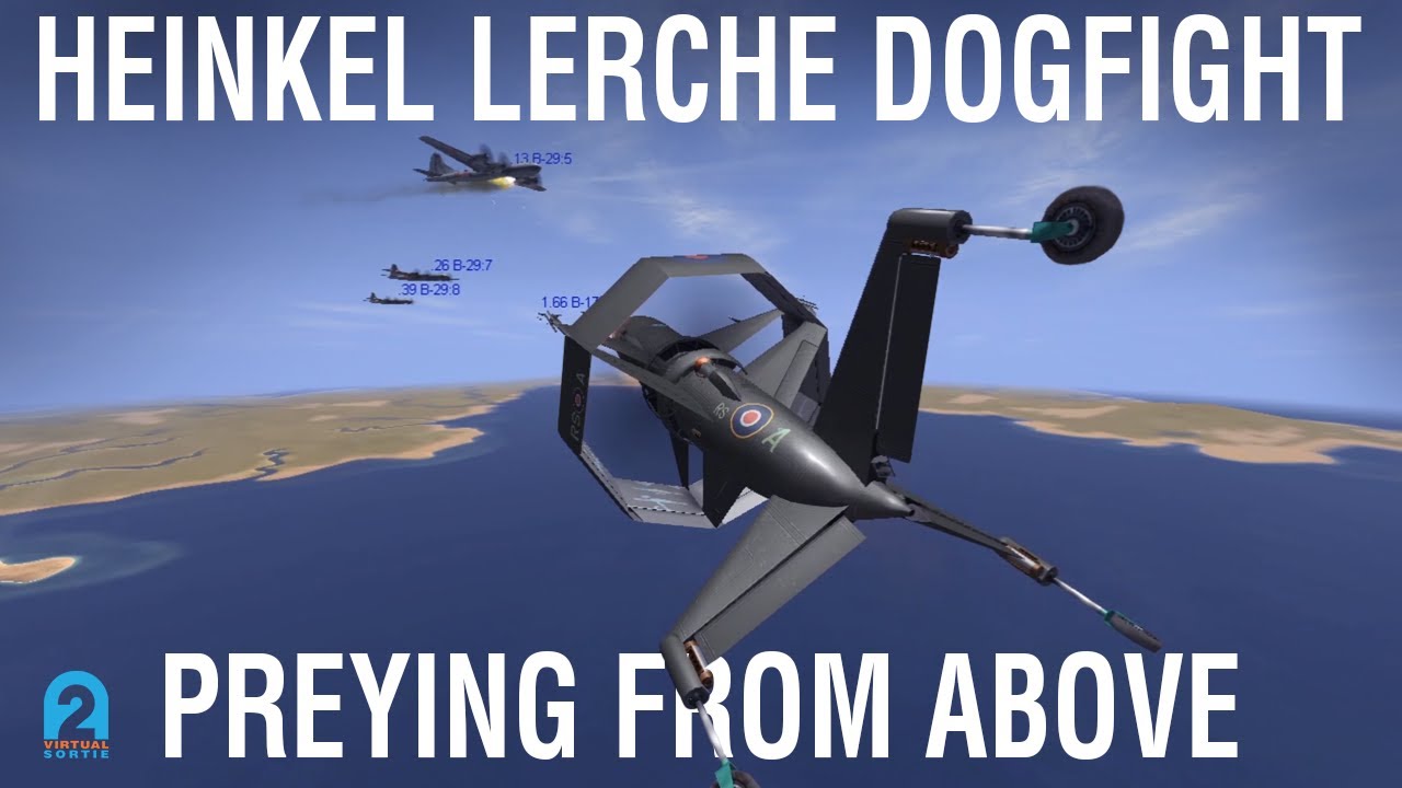 IL 2 Sturmovik 1946 || German VTOL Aircraft Heinkel Lerche  preying on Bombers from above!