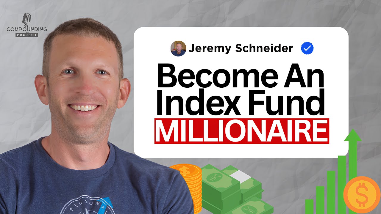 How to Become a MILLIONAIRE with INDEX FUNDS | Jeremy Schneider