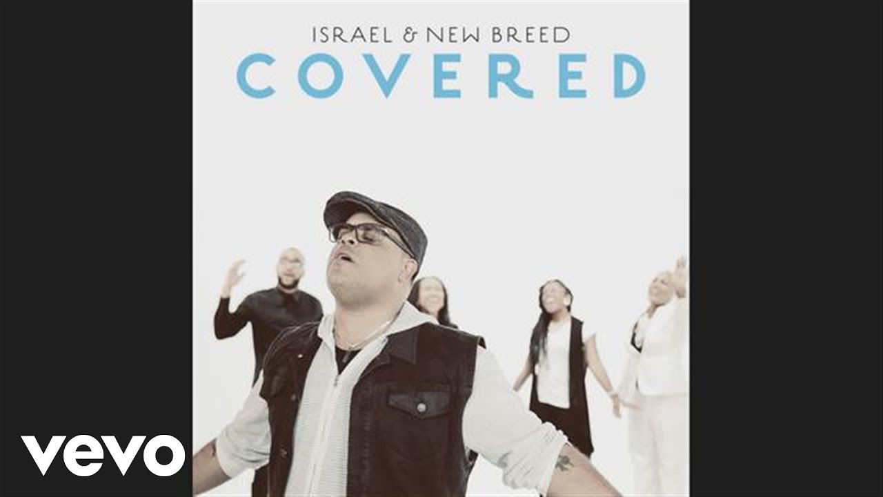 Israel & New Breed - Covered (Audio)
