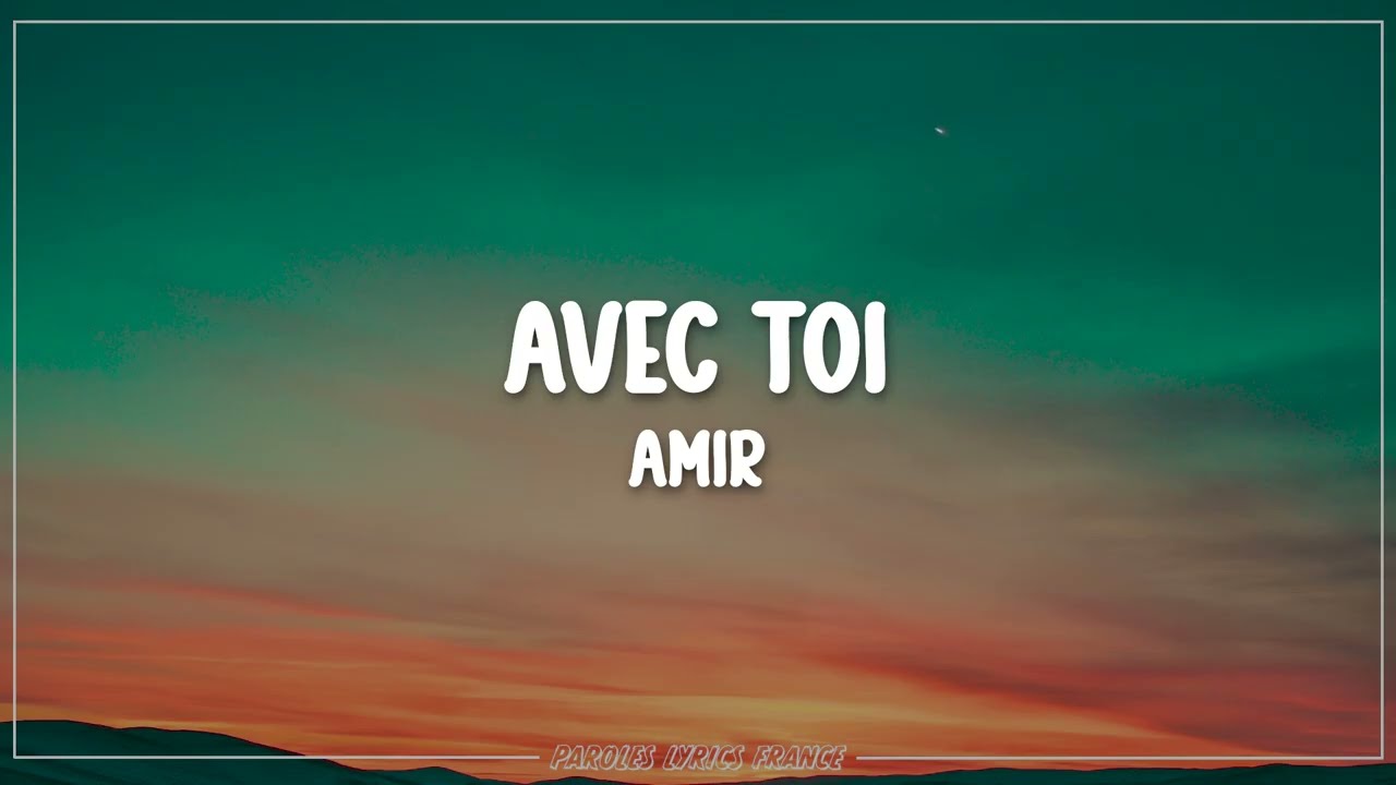 Amir - Pour toi (Lyrics)