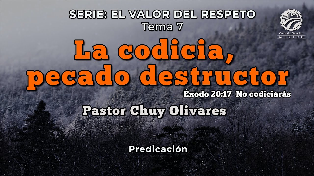 Chuy Olivares - La codicia, pecado destructor