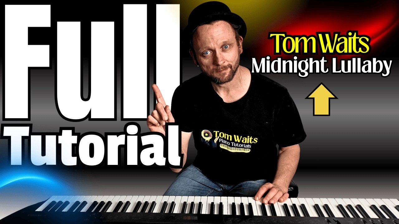 Tom Waits’ “Midnight Lullaby” | Step-by-Step Piano Tutorial