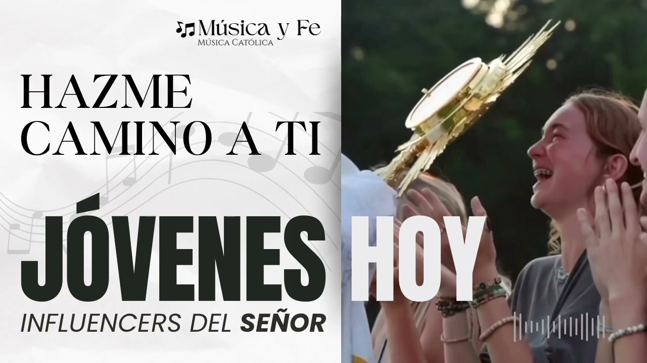 🎶 “Hazme camino a Ti”, Jóvenes Hoy, influencers del Señor !!!, Marcos 1, 29-39
