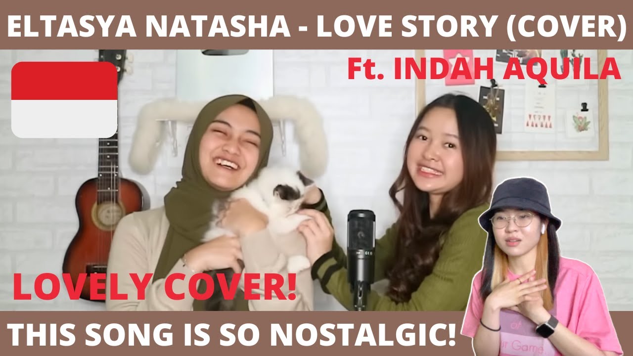 REACTION to ELTASYA NATASHA ft. Indah Aquila - LOVE STORY | Taylor swift Cover 😍