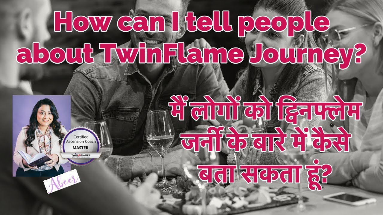 How can I tell people about TwinFlame Journey? | मैं लोगों को ट्विन के बारे में कैसे बता सकता हूं?