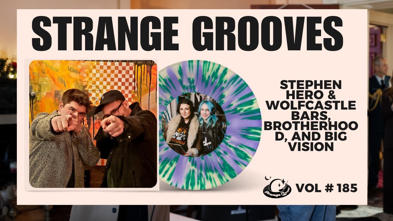 Strange Grooves Vol. 185: Stephen Hero & Wolfcastle  Bars, Brotherhood, and Big Vision