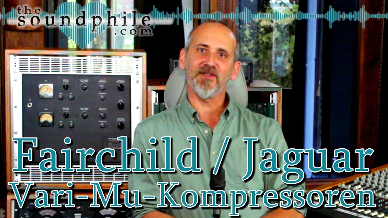 DER Vari-Mu-Kompressor - Workshop/Tutorial (The Soundphile)
