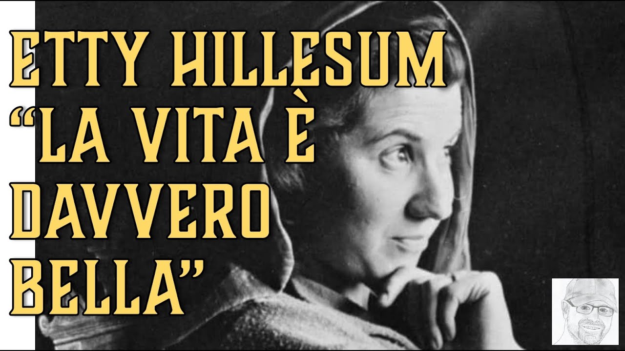 Etty Hillesum: il coraggio della vita