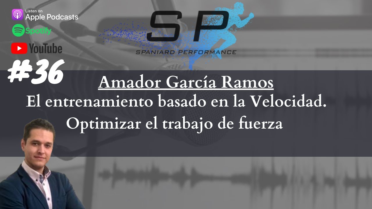 El entrenamiento basado en la velocidad con el Dr. Amador Garc&iacute;a Ramos