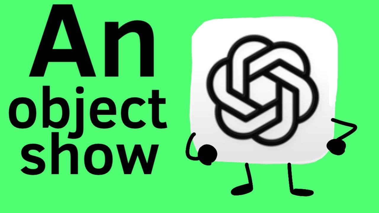 I made ChatGPT make an object show