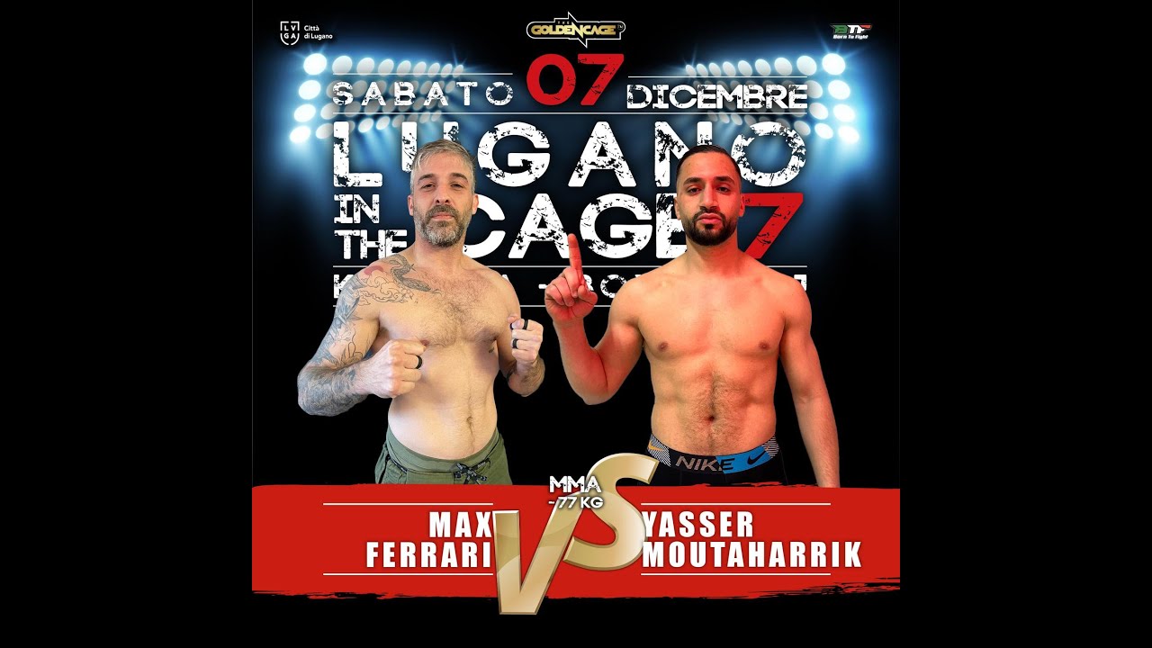 Lugano in The Cage 7:  YASSER MOUTAHARRIK - MAXX FERRARI