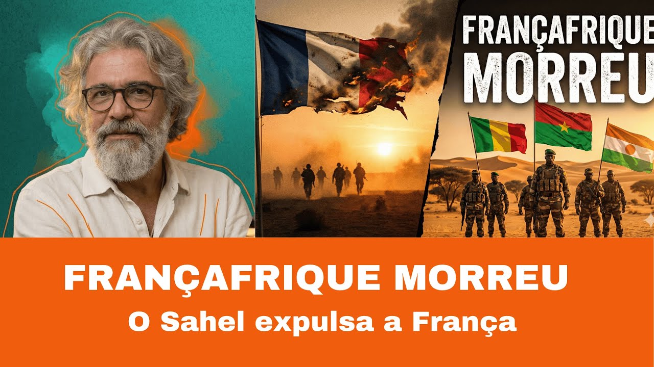 A MORTE DA FRANÇAFRIQUE: O Sahel Expulsa a França