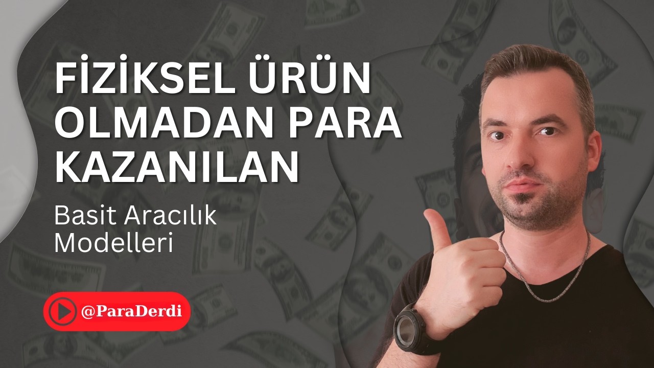 🤑 Fiziksel Ürün veya Hizmet Üretmeden Para Kazan! (Nasılı Videoda)