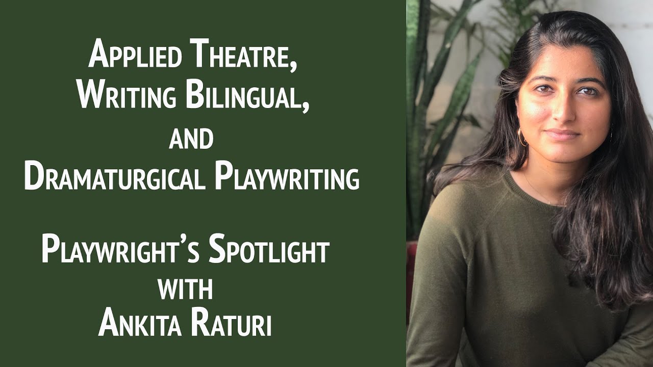 Playwright's Spotlight with Ankita Raturi