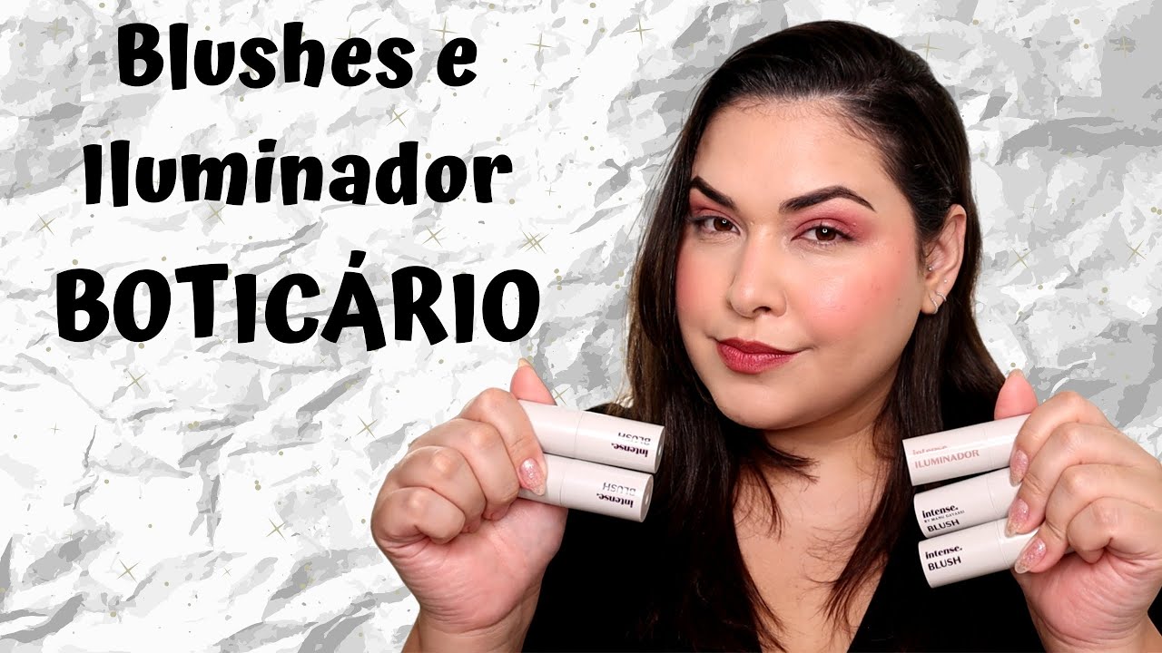 Blushes e Iluminador Cremosos INTENSE BOTICÁRIO (+ by Manu Gavassi)