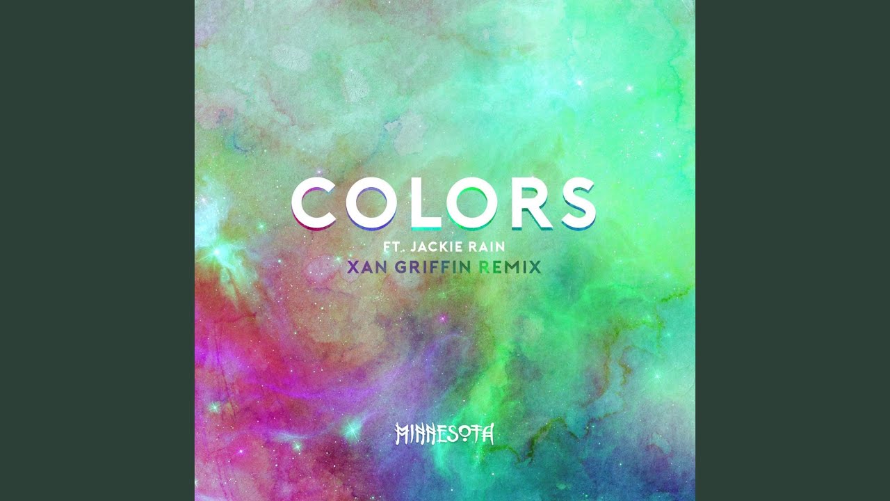Colors (Xan Griffin Remix) (feat. Jackie Rain)