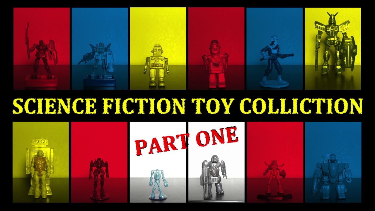 Science Fiction Toy Colliction Part One