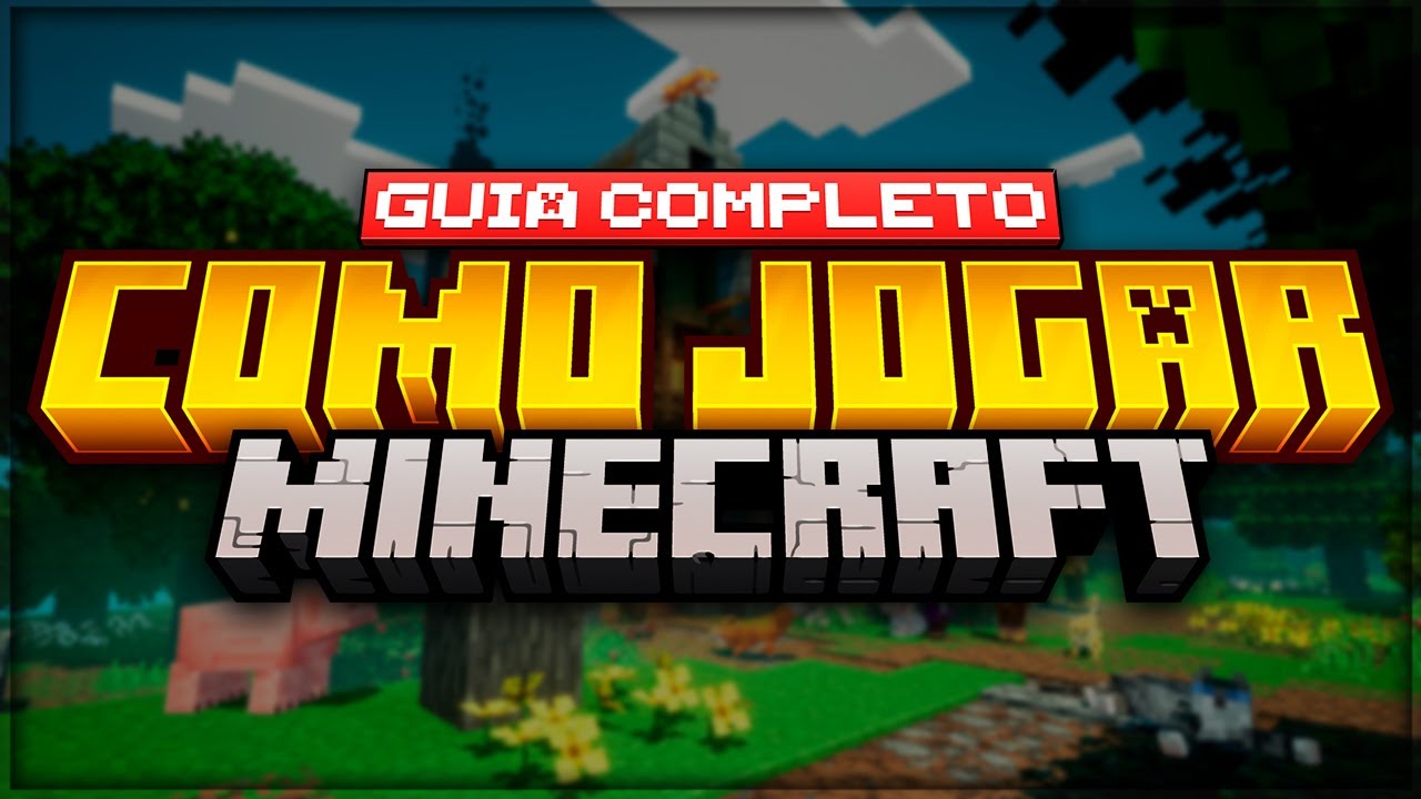 COMO JOGAR MINECRAFT (GUIA COMPLETO PARA INICIANTES ATUALIZADO 2025 &ndash; PRIMEIRA NOITE)