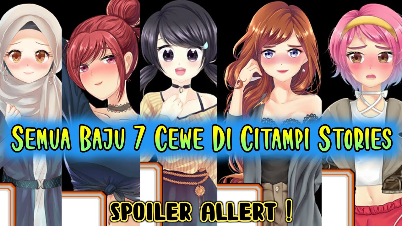 Semua Pakaian Baru 7 Perempuan Di Citampi Stories! - Citampi Story Indonesia