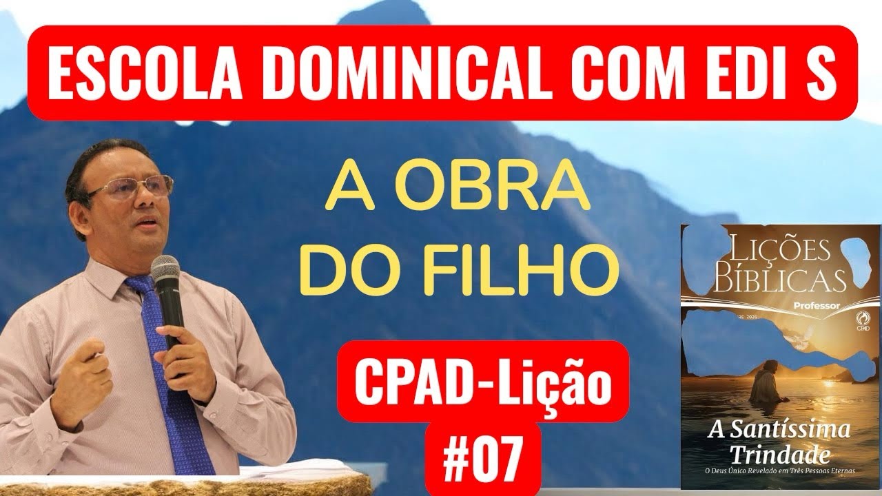 A OBRA DO FILHO: Resumo EBD.