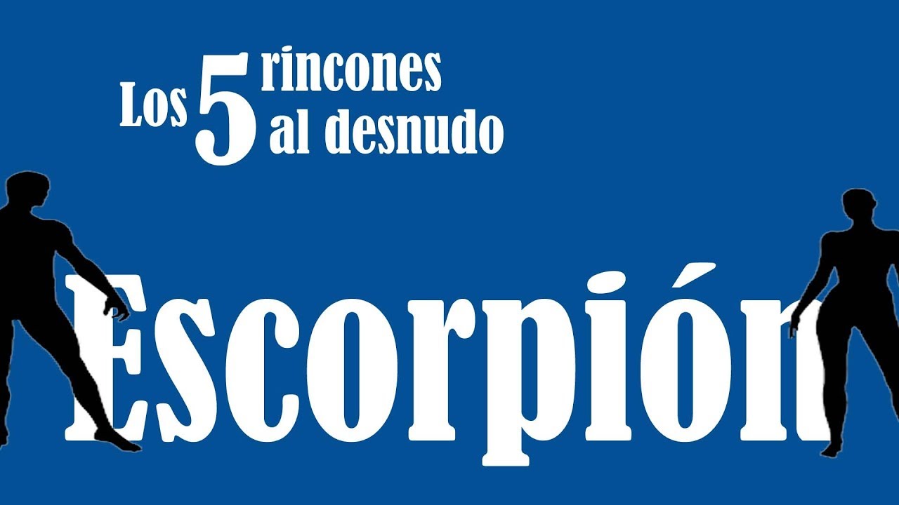 5 Rincones de Escorpión al DESNUDO por Anna Azuara