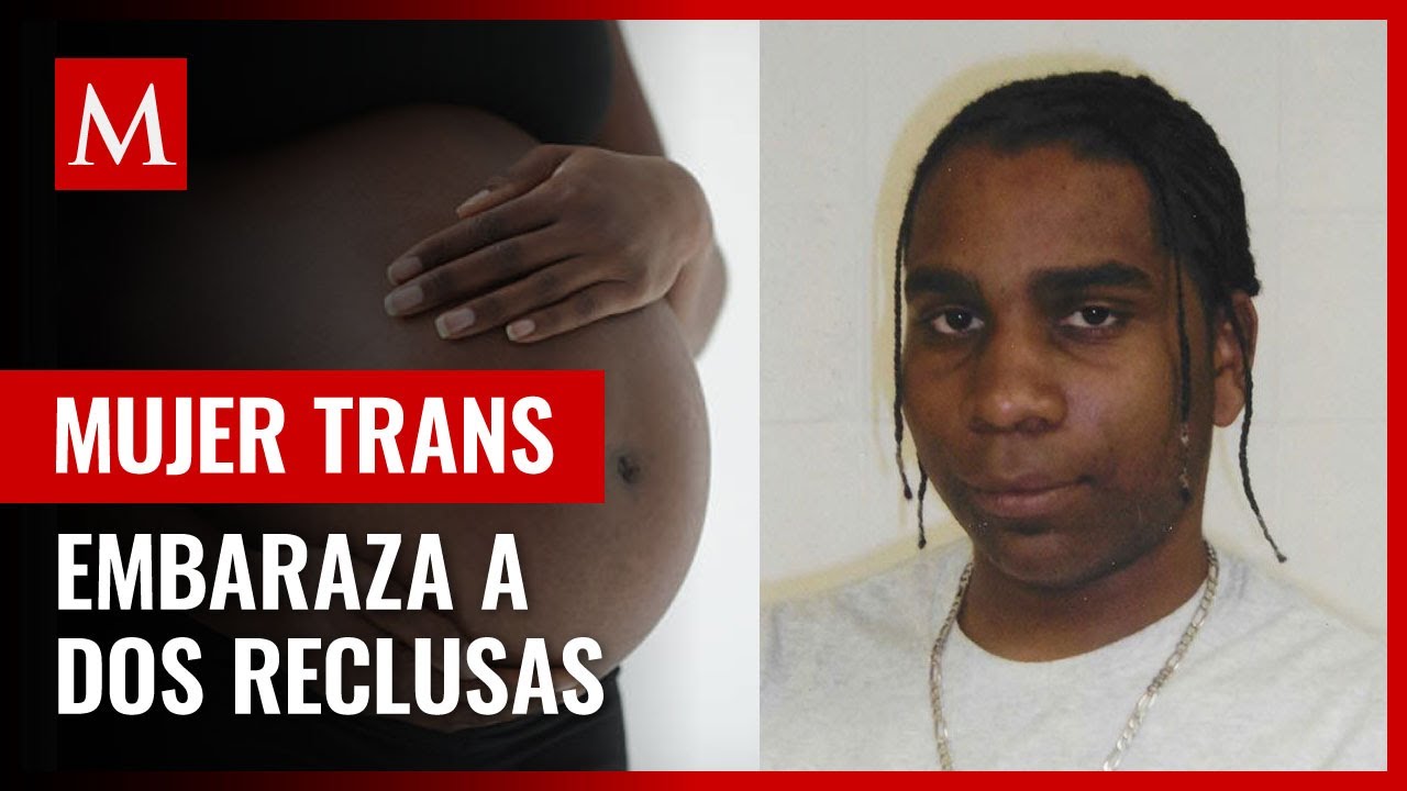 Mujer transgénero logró embarazar a dos mujeres en prisión