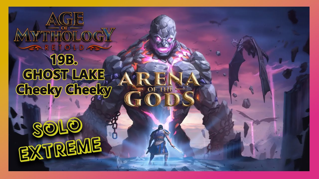 Age of Mythology Retold: Arena of the Gods SOLO EXTREME Walkthrough 19B - Ghost Lake (Cheeky Cheeky)