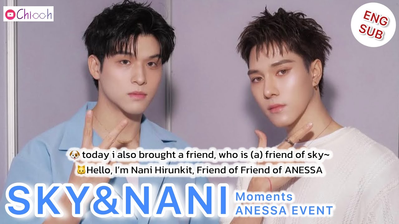 [ENG SUB] สกาย-นานิ | SKY-NANI Moments ANESSA EVENT