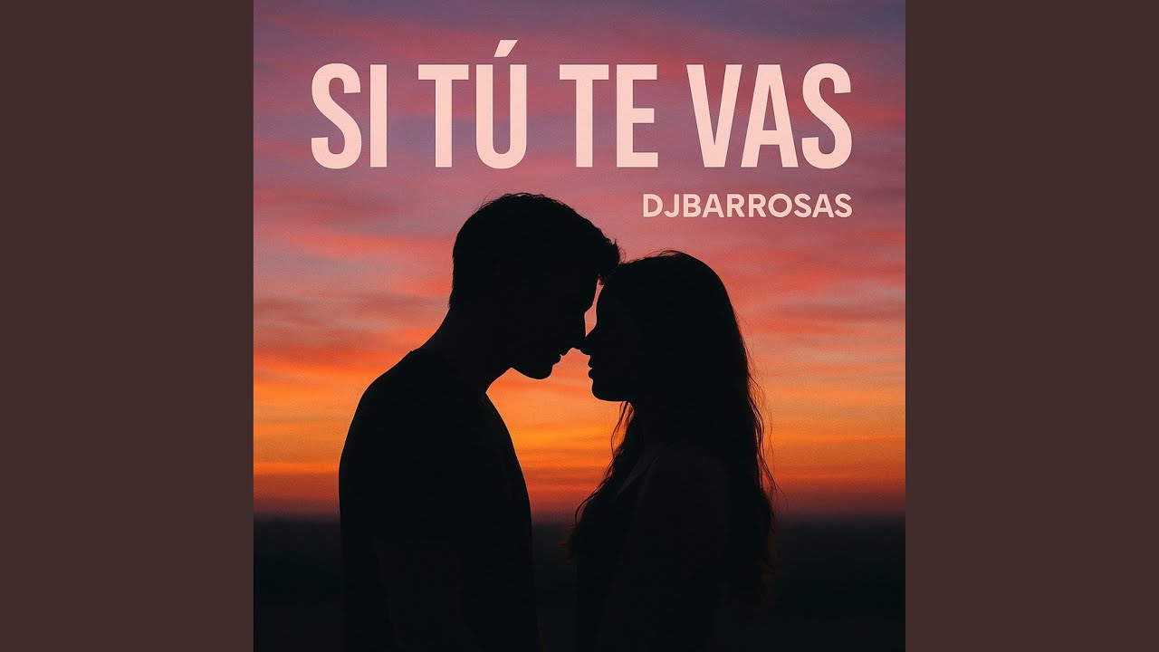 Si Tú Te Vas