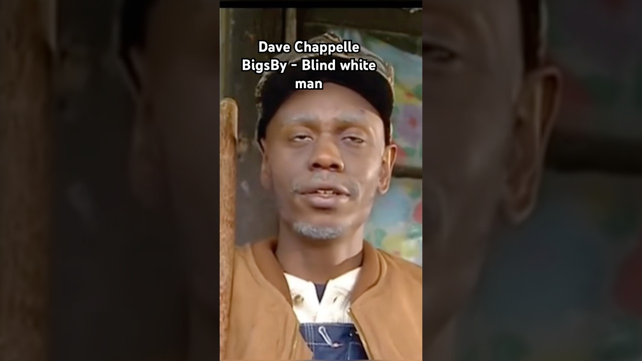 Dave Chappelle | BigsBy Blind white Man (FUNNY MUST WATCH!)