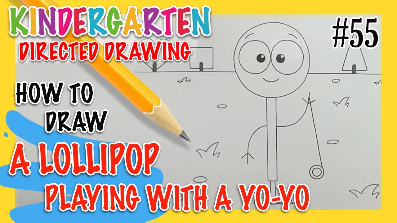 Fun Drawing & Learning for Kids! How to draw a LOLLIPOP PLAYING WITH A YO-YO! For ages 4 - 6yrs