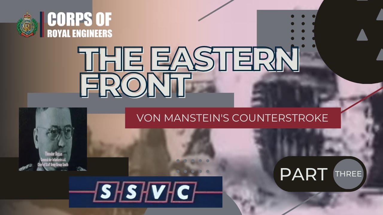 Corps of Royal Engineers - The Eastern Front | Part 3 | Von Manstein's Counterstroke