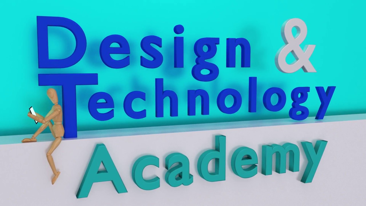Design And Technology Academy Intro