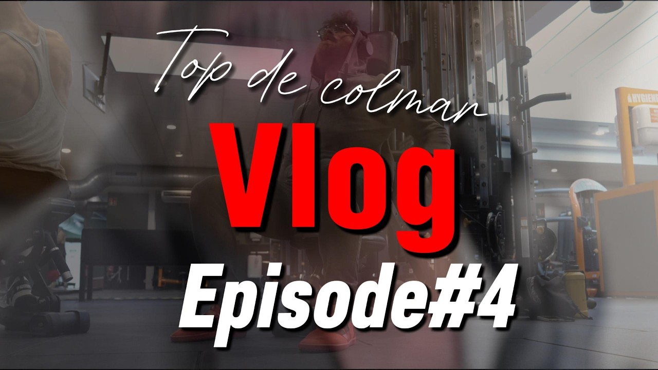 Vlog 4: Pourquoi tu progresses pas!?(tu fais nimp)