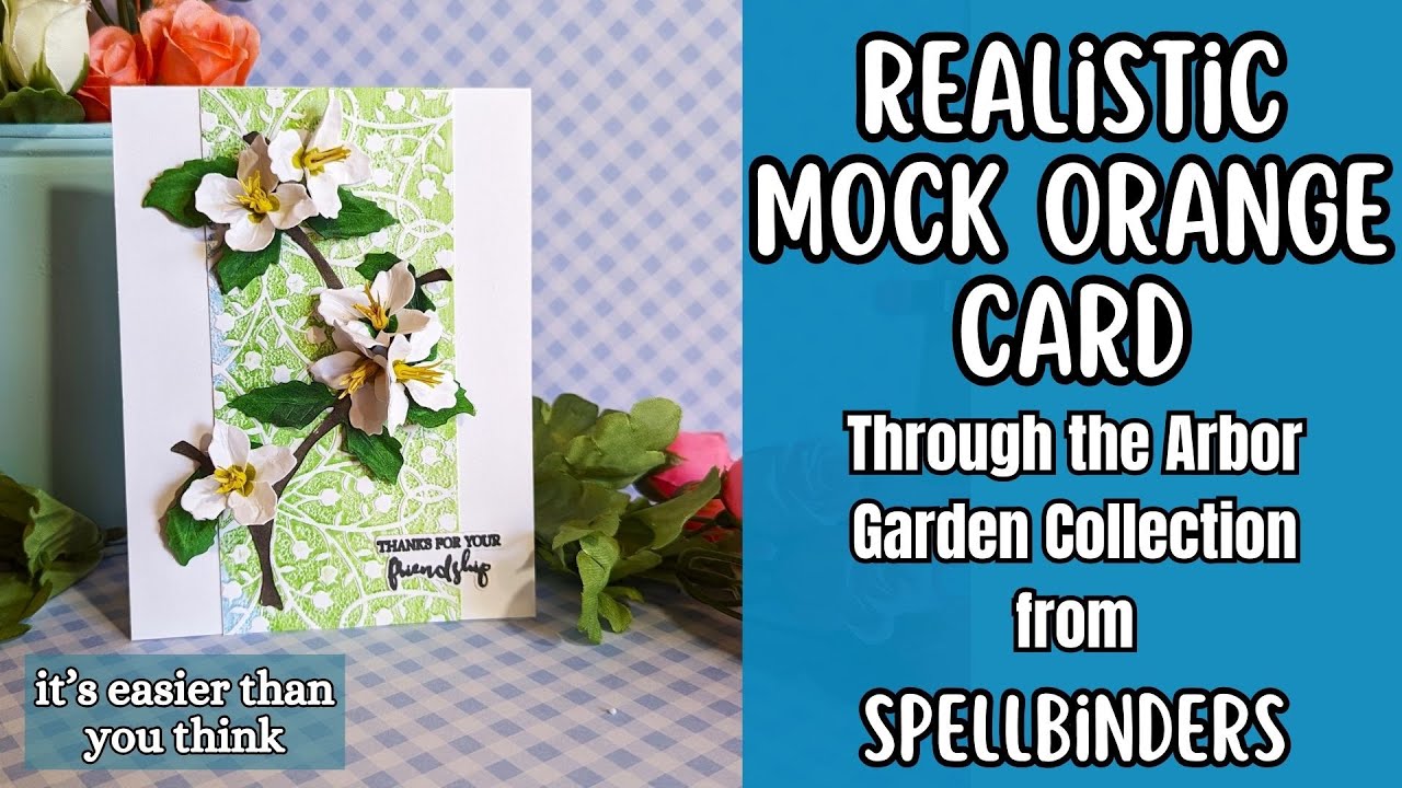 Realistic Mock Orange Card | Spellbinders Through the Arbor Collection
