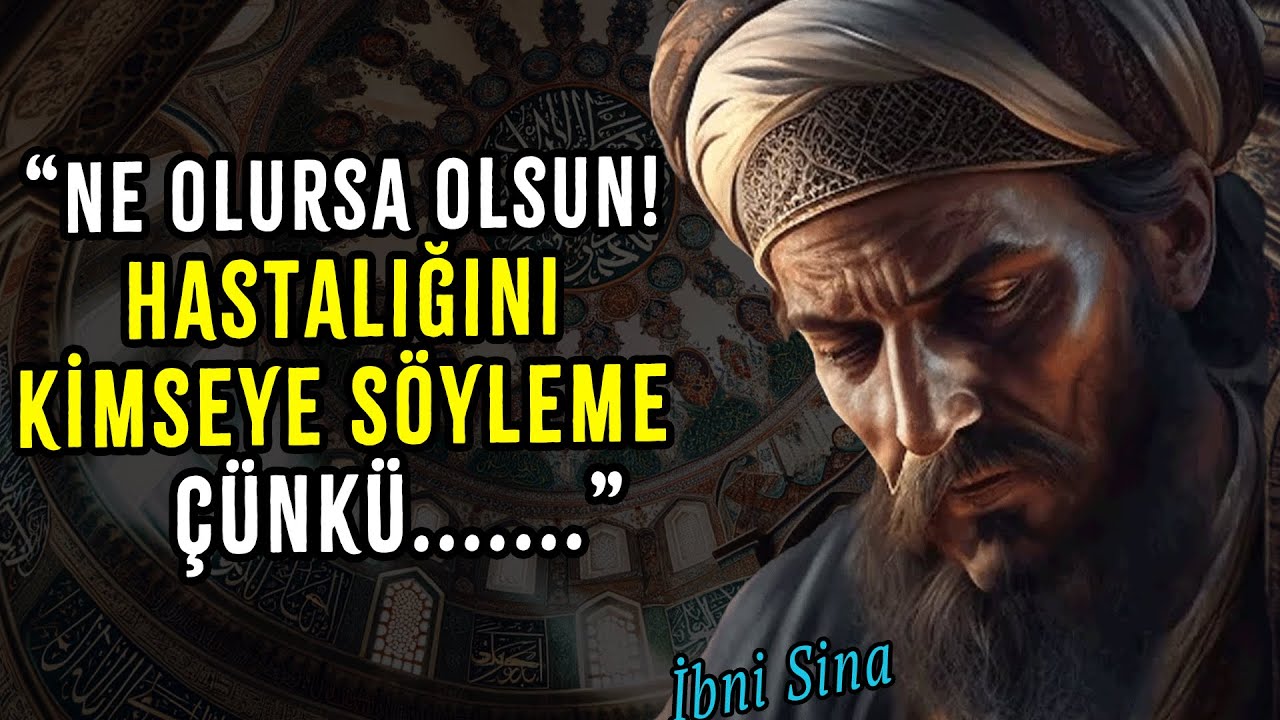 Tıbbın Şahı İbni Sina'dan Ufkunuzu Açacak Şok Edici Sözler! Akıl Dolu Alıntılar
