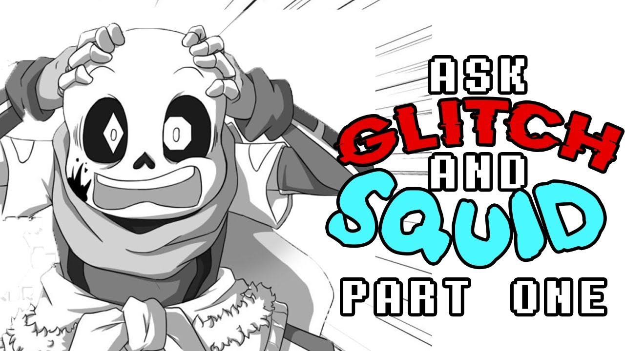 Ask Glitch and Squid Part 1 (Undertale Comic Dub Compilation)