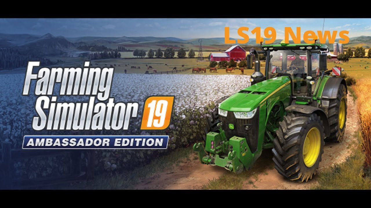 Farming Simulator 19: Ambassador Edition - LS19 News | ViennaPlay