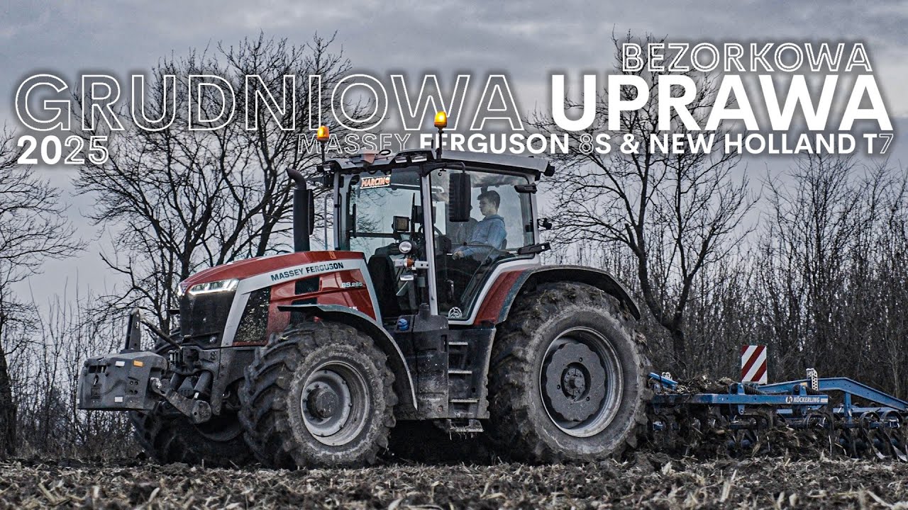 Grudniowa Uprawa Bezorkowa 2025 ☆ Massey Ferguson 8s 265 & New Holland T7 230