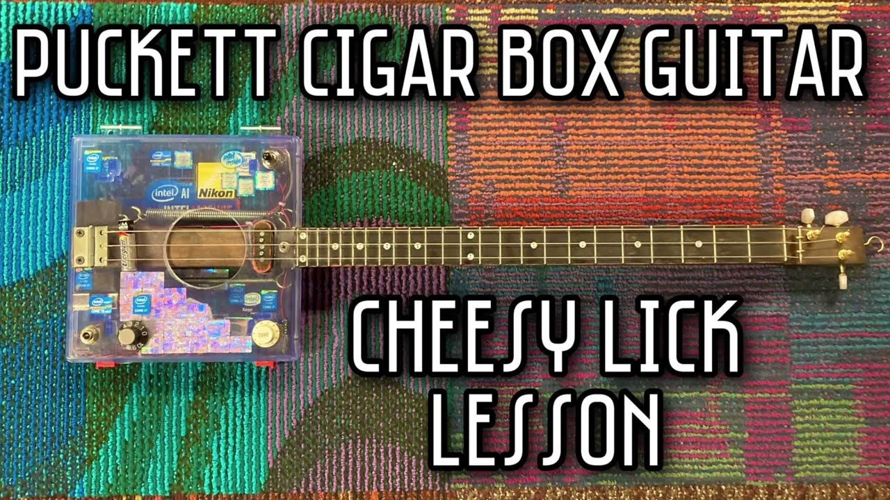 Cigar Box Guitar - Cheesy Lick Lesson